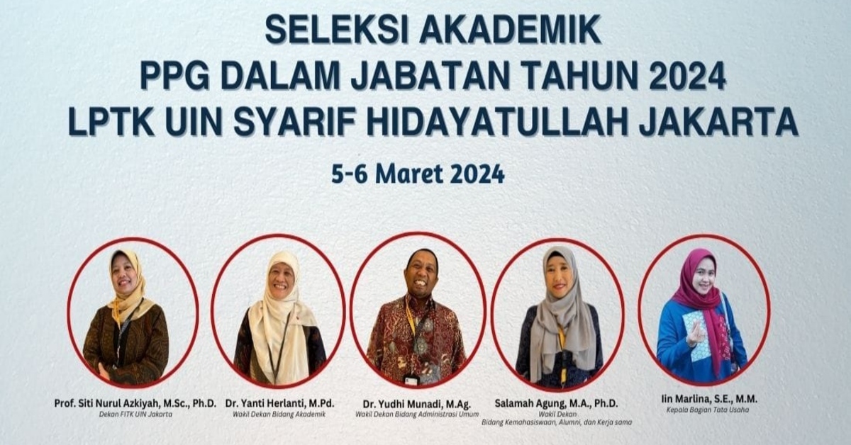 Seleksi Akademik PPG dalam Jabatan 2024 LPTK UIN Jakarta 