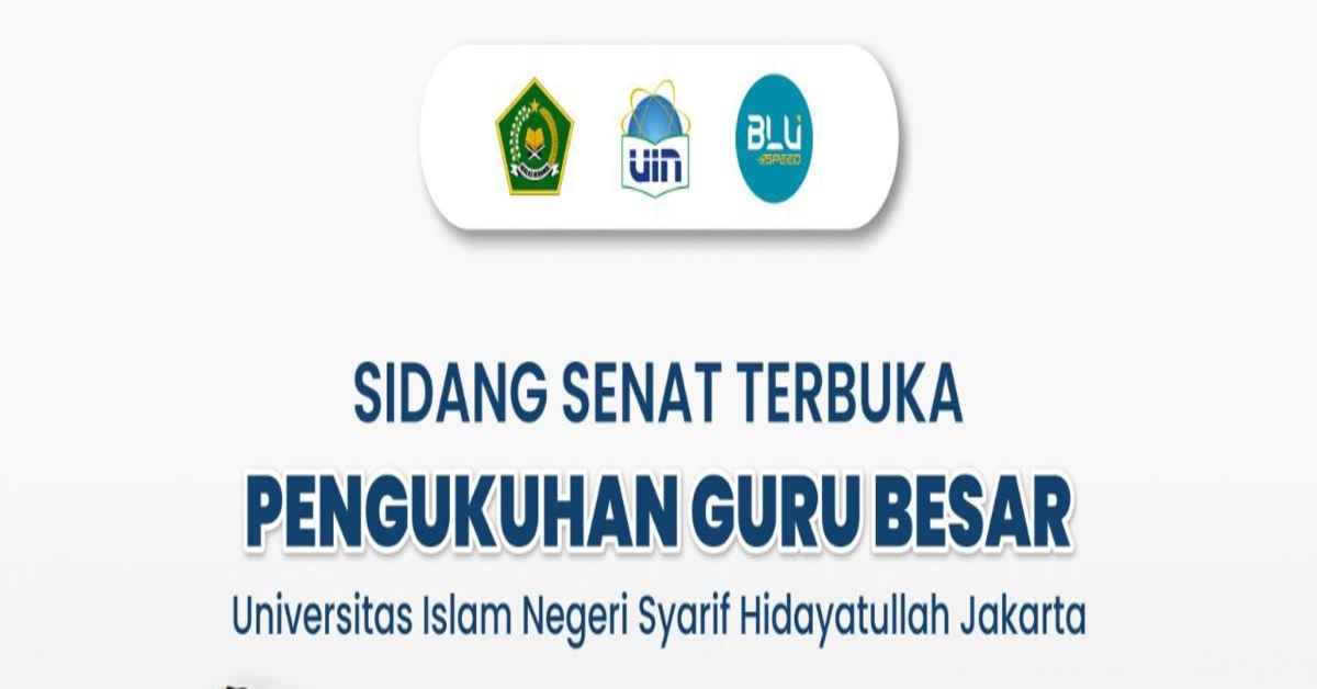 Sidang Senat Terbuka Pengukuhan Guru Besar UIN Syarif Hidayatullah 