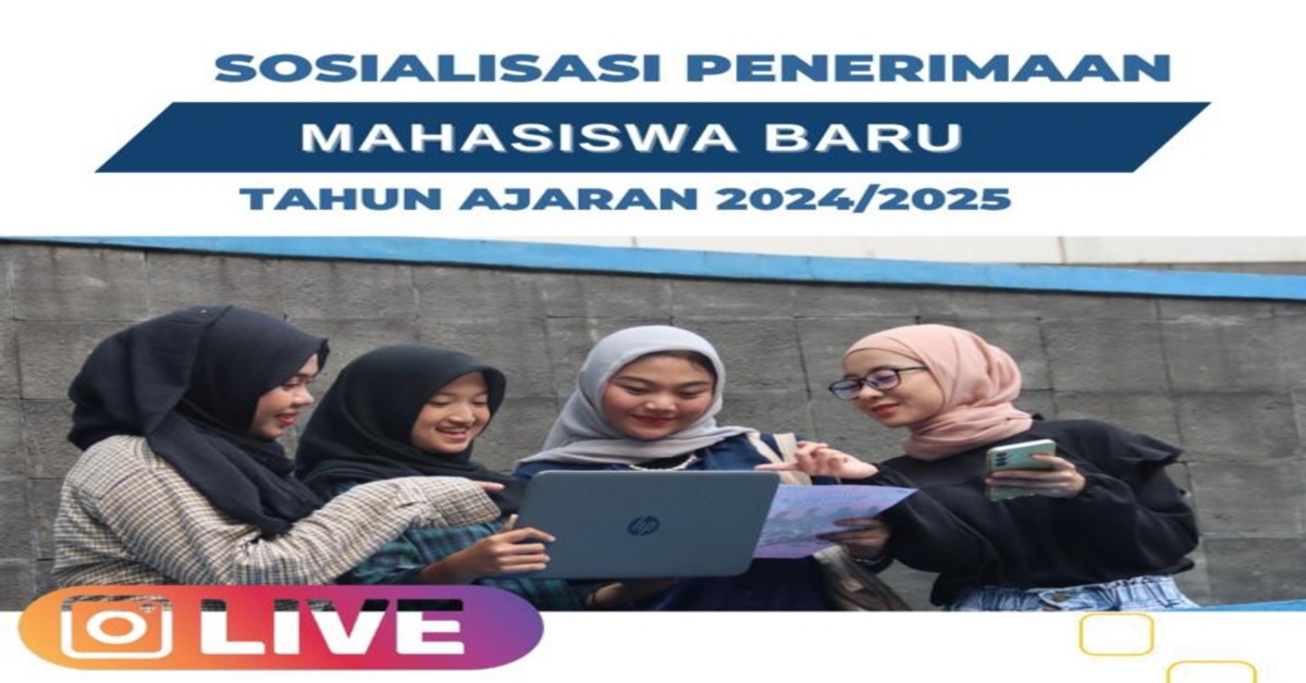 Live Instagram: "Sosialisasi Penerimaan Mahasiswa Baru Tahun Ajaran 2024-2025" 