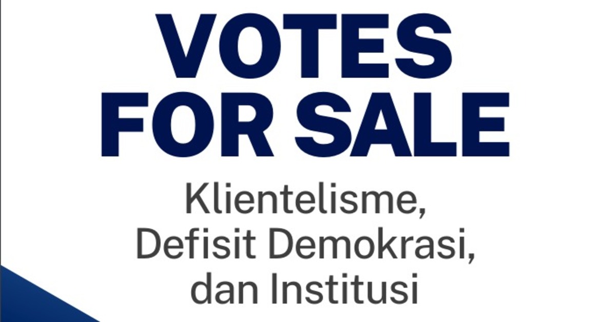 Prof. Burhanuddin Muhtadi Mengungkap Fenomena Politik Uang dalam Penelitian Votes For Sale Klientelisme, Defisit Demokrasi, dan Institusi