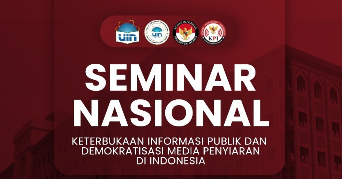 Seminar Nasional Keterbukaan Informasi Publik dan Demokratisasi Media Penyiaran di Indonesia