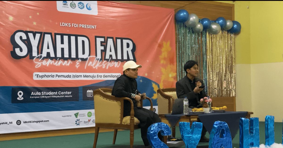 Talkshow LDK Syahid Fakultas Dirasat Islamiyah UIN Jakarta: Euphoria Pemuda Islam Menuju Era Gemilang
