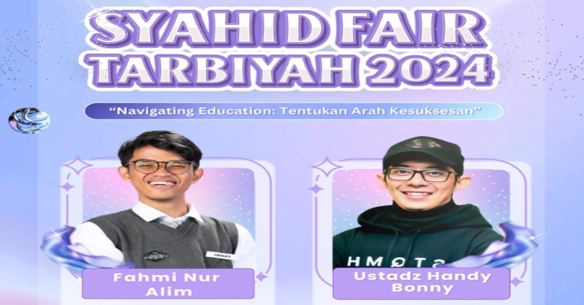 Syahid Fair Tarbiyah 2024: Navigating Education (Tentukan Arah Kesuksesan)