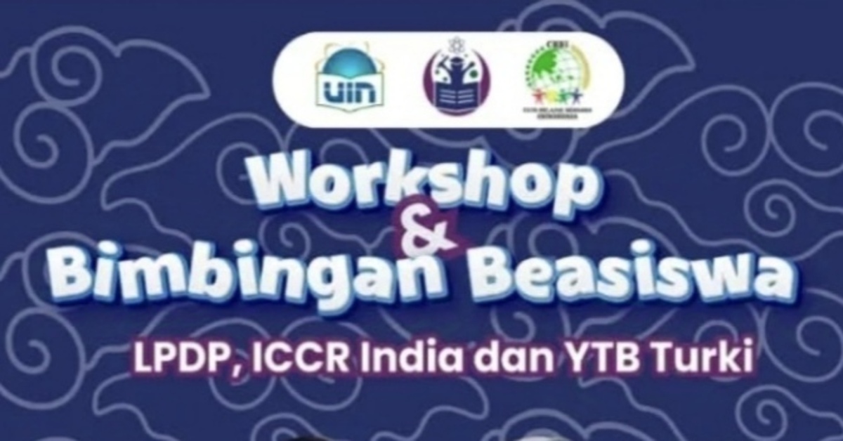 Workshop dan Bimbingan Beasiswa LPDP, ICCR India, dan YTB Turki